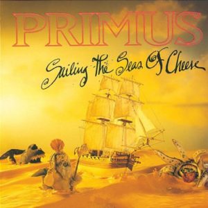 Sailing The Seas of Cheese (Primus)